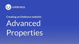 Creating an Umbraco 8 website Advanced Properties [upl. by Ait]