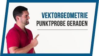 Punktprobe Gerade Vektorgeometrie  Mathe by Daniel Jung [upl. by Flower]