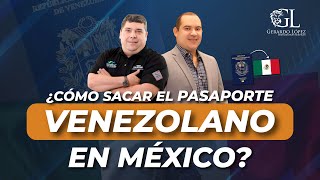 ¿Cómo sacar el pasaporte Venezolano en México [upl. by Booma422]