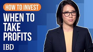 How To Sell Stocks When To Take Profits  Learn How To Invest IBD [upl. by Iand439]