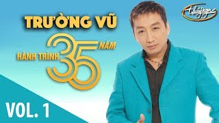 Trường Vũ  Hành Trình 35 Năm Cùng Thúy Nga Vol 1 [upl. by Nereen]