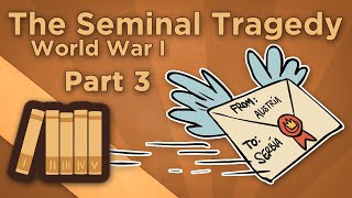 World War I The Seminal Tragedy  The July Crisis  Extra History  Part 3 [upl. by Anived]